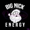 funny-santa-big-nick-energy-svg