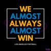 we-almost-always-almost-win-svg