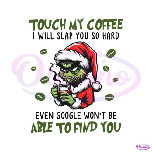 touch-my-coffee-i-will-slap-you-so-hard-svg