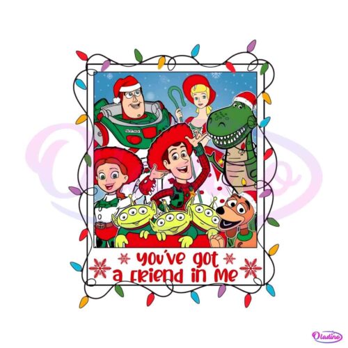 you-have-got-a-friend-in-me-christmas-png