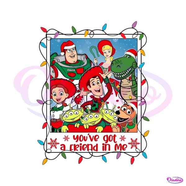 you-have-got-a-friend-in-me-christmas-png