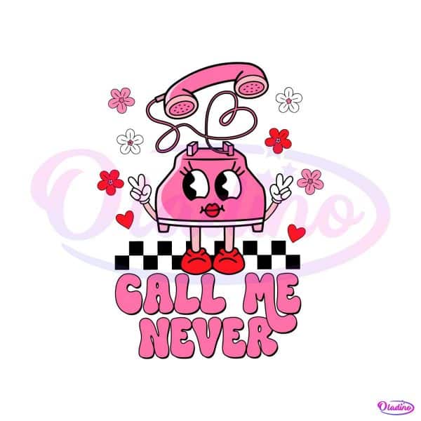 call-me-never-valentines-day-svg