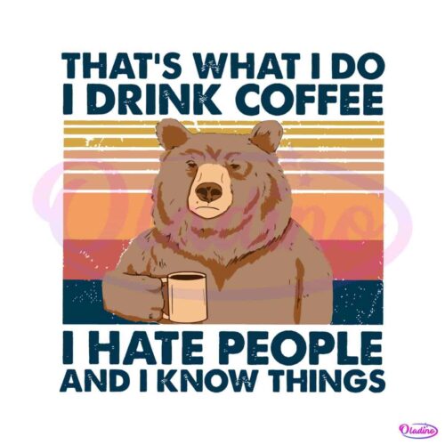 grumpy-bear-thats-what-i-do-i-drink-coffee-svg