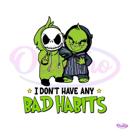 i-dont-have-any-bad-habits-grinch-skellington-svg