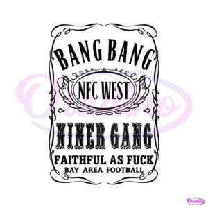 bang-bang-niner-gang-faithful-49ers-football-svg