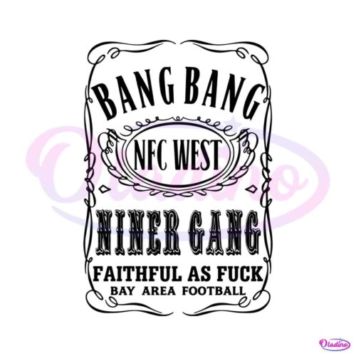 bang-bang-niner-gang-faithful-49ers-football-svg