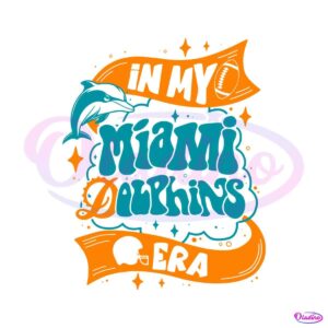 in-my-miami-dolphins-era-football-svg-digital-download