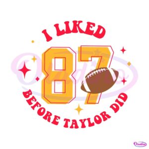 i-like-87-before-taylor-did-svg-digital-download