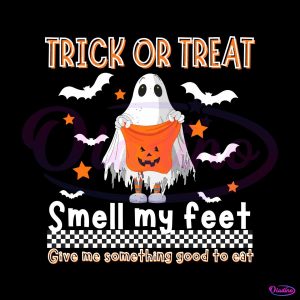 Funny Ghost Trick or Treat Smell My Feet SVG Download