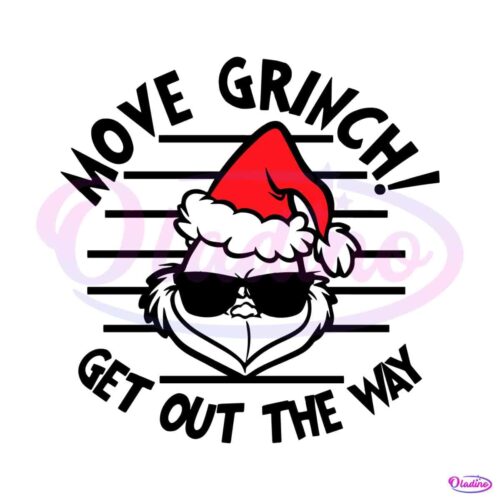 move-grinch-get-out-the-way-svg