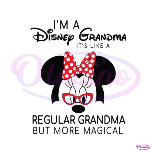 im-a-disney-grandma-its-like-a-regular-grandma-svg