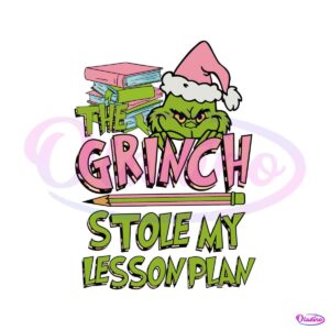 teacher-grinch-stole-my-lesson-plan-svg