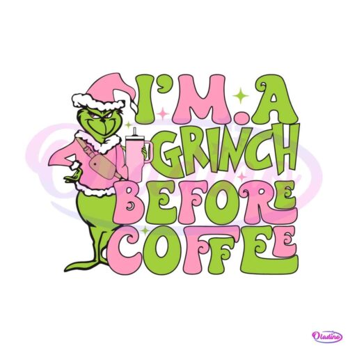 pink-im-a-grinch-before-coffee-svg