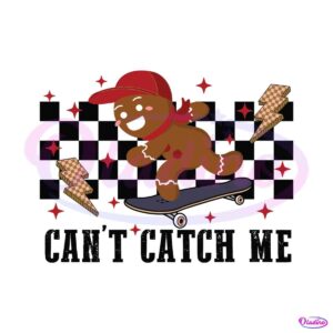 skateboarding-gingerbread-cant-catch-me-svg