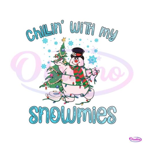 chillin-with-my-snowmies-frosty-the-snowman-svg