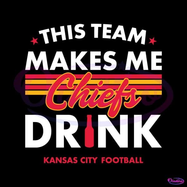 kansas-city-chiefs-this-team-makes-me-drink-svg