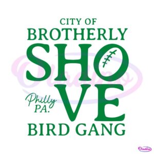 city-of-brotherly-shove-bird-gang-svg