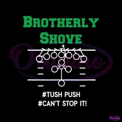 brotherly-shove-tush-push-cant-stop-it-svg