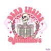 dead-inside-but-its-valentines-day-svg