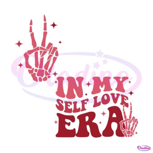 in-my-self-love-era-valentine-skeleton-svg