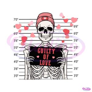 guilty-of-love-skeleton-valentine-svg