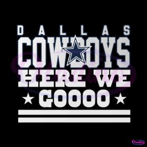 vintage-dallas-cowboys-here-we-go-football-svg