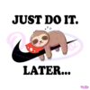 lazy-just-do-it-later-sloth-nike-svg