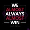 atlanta-falcons-we-almost-always-almost-win-svg