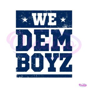 we-dem-boyz-dallas-cowboys-svg-digital-download