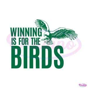 winning-is-for-the-birds-eagles-football-svg-download