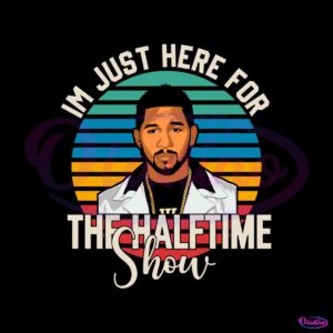 im-just-here-for-the-halftime-show-lviii-svg