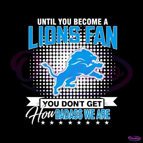 until-you-become-a-lions-fan-nfl-svg