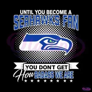 until-you-become-seahawks-fan-svg