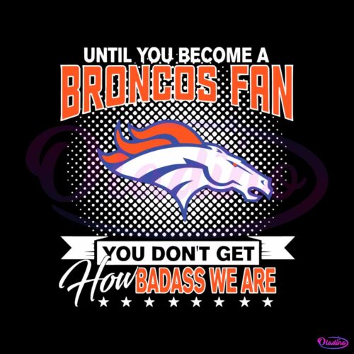 nfl-until-you-become-a-broncos-fan-svg