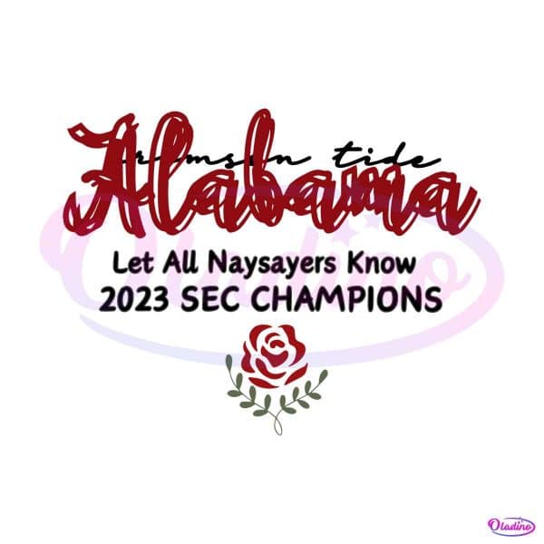alabama-sec-champs-2023-let-all-naysayers-know-svg