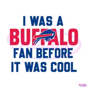 vintage-i-was-a-buffalo-fan-before-it-was-cool-svg