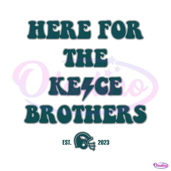 here-for-the-kelce-brothers-jason-kelce-svg