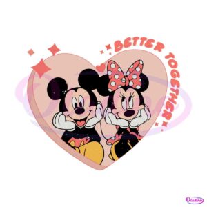 better-together-valentines-disney-mouse-svg