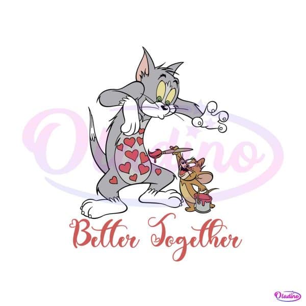 tom-and-jerry-better-together-valentine-svg