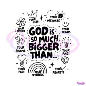 god-is-so-much-bigger-than-christian-svg