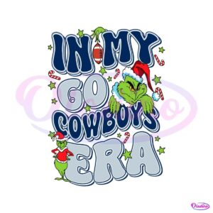 funny-grinch-in-my-go-cowboys-era-svg-digital-download