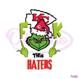 funny-grinch-fck-them-kansas-city-chiefs-haters-svg