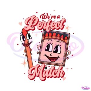 we-are-a-perfect-match-valentines-day-couple-svg