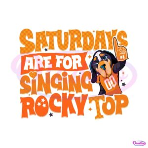 the-vols-saturdays-are-for-singing-rocky-top-svg