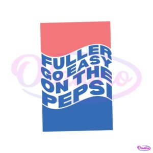 cool-fuller-go-easy-on-the-pepsi-svg