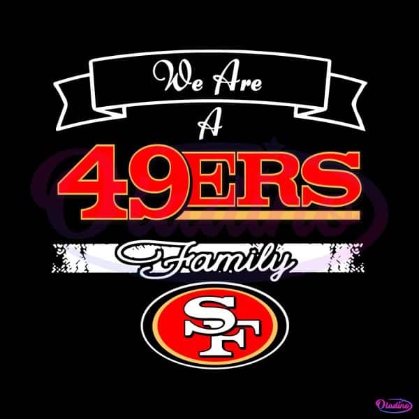 super-bowl-we-are-a-49ers-family-svg