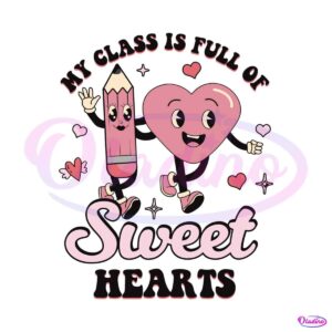 teacher-valentine-class-is-full-of-sweet-hearts-svg