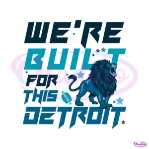 we-are-built-for-this-detroit-football-svg