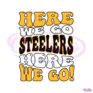 here-we-go-steelers-nfl-football-svg