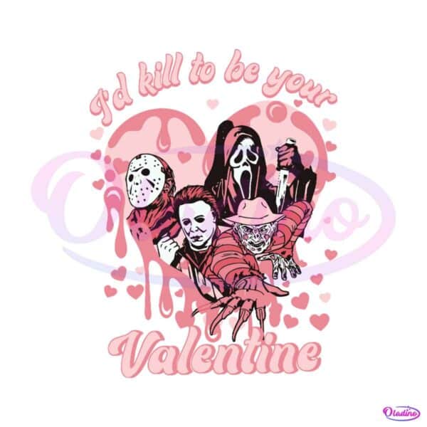 i-would-kill-to-be-your-valentine-svg
